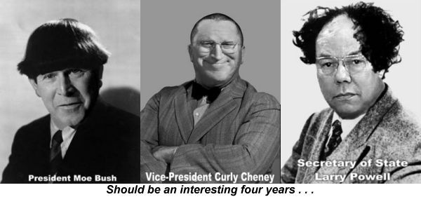 Moe Bush, Curly Cheney, Larry Powell--sans dignity or honor